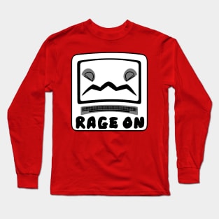 Rage on Computer Gamer Long Sleeve T-Shirt